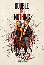 READY OR NOT 2: HERE I COME 